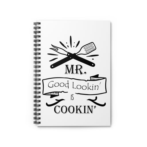 Mr. Good Lookin' is Cookin" Dad's Barbeque Log, Cookbook, Grill Notes Spiral Notebook - Ruled Line
