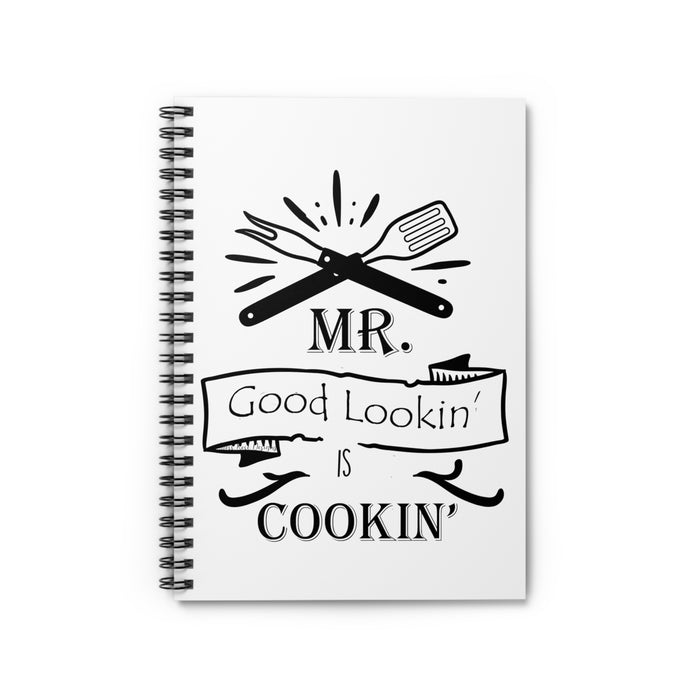 Mr. Good Lookin' is Cookin" Dad's Barbeque Log, Cookbook, Grill Notes Spiral Notebook - Ruled Line