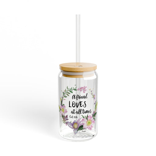A Friend Loves at All Times Floral Wreath Sipper Glass, 16oz