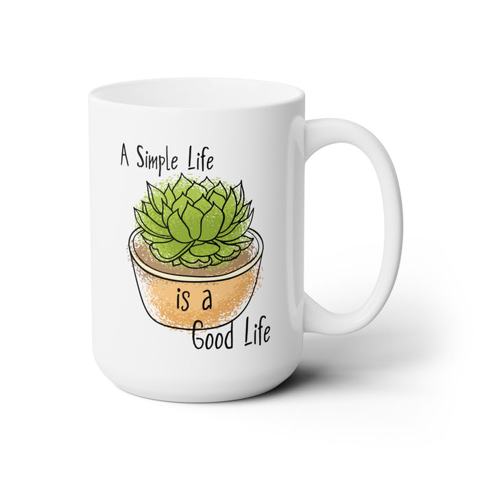 A Simple Life is a Good Life Ceramic Mug 15oz