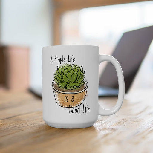 A Simple Life is a Good Life Ceramic Mug 15oz