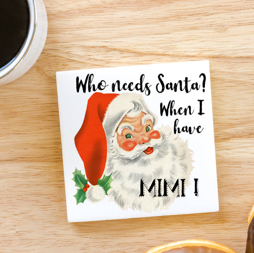 Who Needs Santa When I Have Mimi Magnet