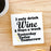 I Only Drink Wine 3 Days a Week, Yesterday, Today and Tomorrow Marble Coaster
