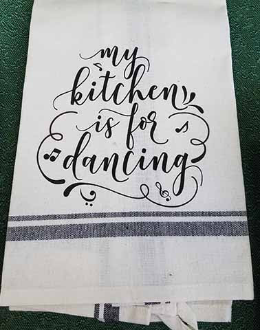 My Kitchen is for Dancing Kitchen Towel